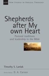 Shepherds After My Own Heart: Pastoral Traditions and Leadership in the Bible - eBook