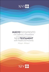 NVI/NIV New Testament with Psalms and Proverbs, Bilingual (Nuevo Testamento con Salmos y Proverbios)