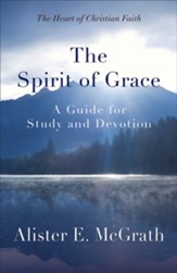 The Spirit of Grace: A Guide for Study and Devotion - eBook