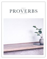 The Book of Proverbs: A Book on Wisdom, Teaching Humans How to Live Well in the World, NLT