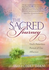 The Sacred Journey: God's Relentless Pursuit of Our Affection - eBook
