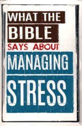 What The Bible Says About Managing Stress