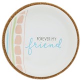 Forever My Friend, Keepsake Dish