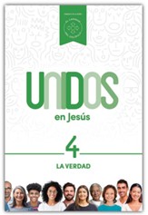 Unidos en Jesús, volumen 4: La Verdad - Spanish