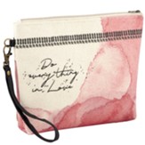 Do Everything In Love Wristlet