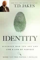 Identity: Discover Who You Are and Live a Life of Purpose - eBook