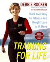 Training for Life: Walk Your Way to Fitness and Weight Loss in 14 Days - eBook