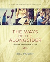 The Ways of the Alongsider: Growing Disciples Life to Life - eBook