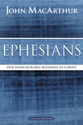 Ephesians: Our Immeasurable Blessings in Christ - eBook