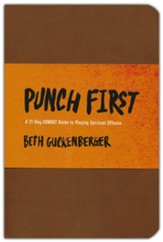 Punch First: A 21-Day COMBAT Guide to Playing Spiritual Offense