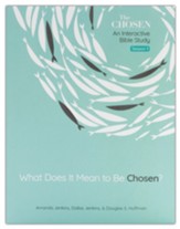 What Does It Mean to Be Chosen?: An  Interactive Bible Study