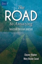 The Road to Amazing: Basics of Christian Practice - eBook