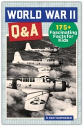 World War II Q&A (Hardcover): 175+ Fascinating Facts for Kids