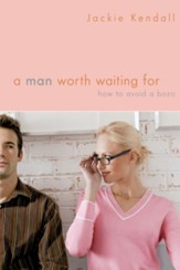 A Man Worth Waiting For: How to Avoid a Bozo - eBook