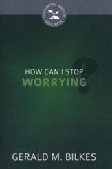 How Can I Stop Worrying?