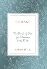 Romans: The Gospel of God for Obedience to the Faith