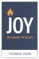 Joy in Dark Places