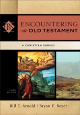 Encountering the Old Testament (Encountering Biblical Studies): A Christian Survey - eBook