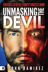 Unmasking the Devil: Strategies to Defeat Eternity's Greatest Enemy - eBook