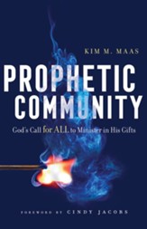 Prophetic Community: God's Call for All to Minister in His Gifts - Slightly Imperfect