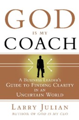 God Is My Coach: A Business Leader's Guide to Finding Clarity in an Uncertain World - eBook