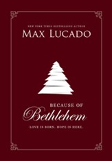 Because of Bethlehem: Every Day a Christmas, Every Heart a Manger - eBook