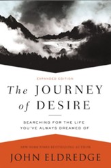 The Journey of Desire: Searching for the Life You've Always Dreamed Of - eBook
