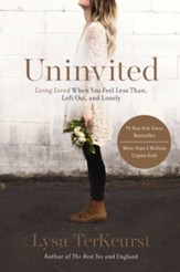 Uninvited: Living Loved When You Feel Less Than, Left Out, and Lonely - eBook