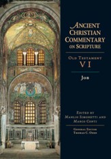 Job: Ancient Christian Commentary on Scripture, OT Volume 6 [ACCS]
