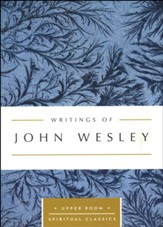 Writings of John Wesley: Upper Room Spiritual Classics series