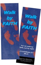 Walk by Faith, 2 Corinthians 5:7 Bookmarks, Pack of 25