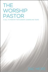 The Worship Pastor: A Call to Ministry for Worship Leaders and Teams - eBook