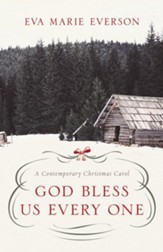 God Bless Us Every One: A Contemporary Christmas Novella - eBook