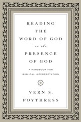 Reading the Word of God in the Presence of God: A Handbook for Biblical Interpretation - eBook