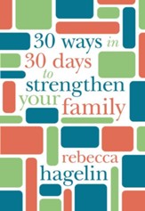 30 Ways in 30 Days to Strengthen Your Family - eBook