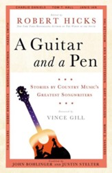 A Guitar and a Pen: Stories by Country Music's Greatest Songwriters - eBook