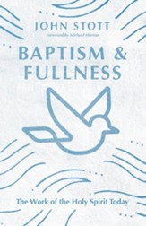 Baptism and Fullness: The Work of the Holy Spirit Today - eBook