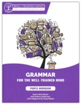 Grammar for the Well-Trained Mind Student Workbook 1