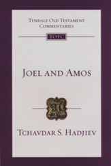 Joel and Amos: Tyndale Old Testament Commentary [TOTC]