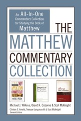 The Matthew Commentary Collection: An All-In-One Commentary Collection for Studying the Book of Matthew - eBook