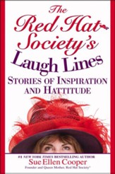 The Red Hat Society (R)'s Laugh Lines: Stories of Inspiration and Hattitude - eBook