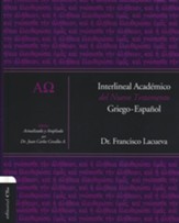 Interlineal Academico del Nuevo Testamento Griego/Espa&241;ol  (Greek/Spanish Interlinear Scholar of the New Testament)