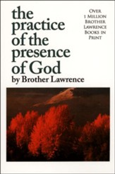 The Practice of the Presence of God [Whitaker House, 1982]