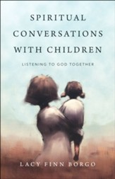 Spiritual Conversations with Children: Listening to God Together