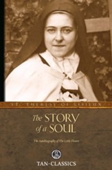 The Story of a Soul: The Autobiography of the Little Flower - eBook