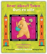 Bear About Town (Bilingual, French & English)