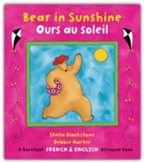 Bear in Sunshine (Bilingual, French & English)