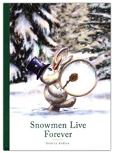 Snowmen Live Forever - Slightly Imperfect