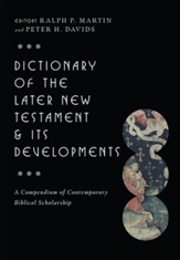 Dictionary of the Later New Testament & Its Developments: A Compendium of Contemporary Biblical Scholarship - eBook