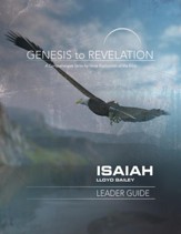 Isaiah: A Comprehensive Verse-by-Verse Exploration of the Bible - Leader Guide (Genesis to Revelation Series)